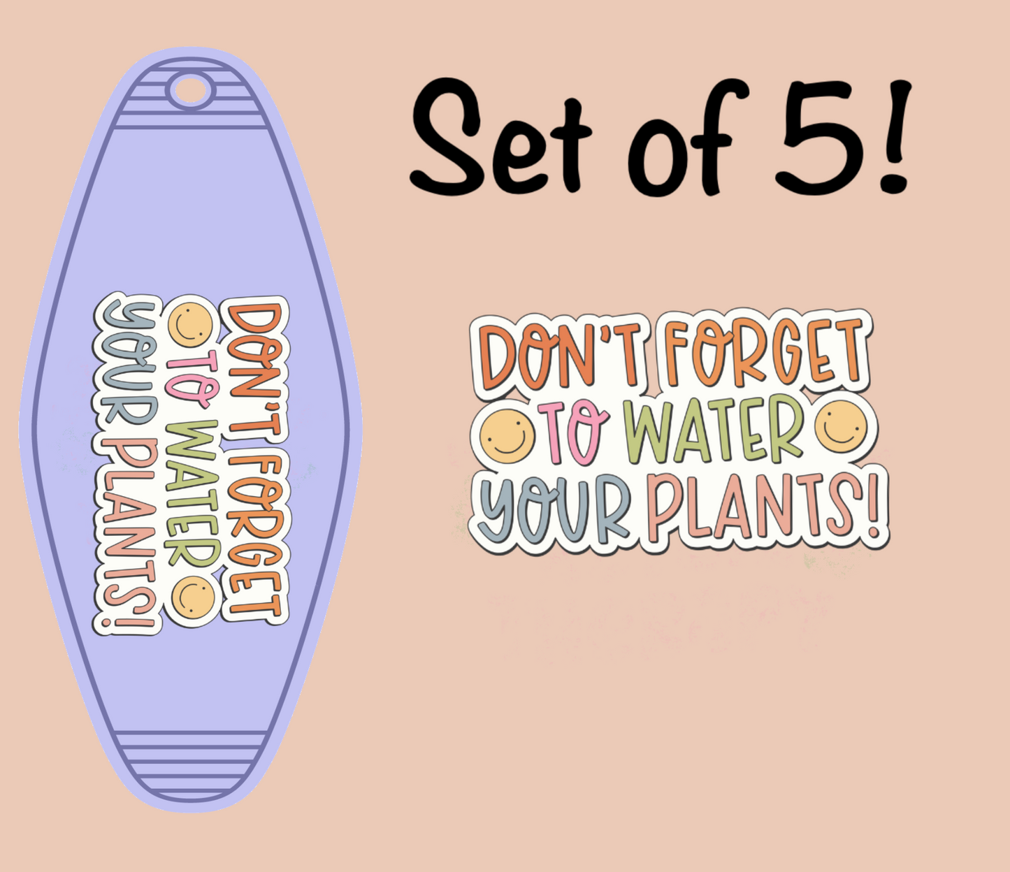 Don't Forget To Water Your Plants (MOTEL KEYCHAIN) LAST CHANCE