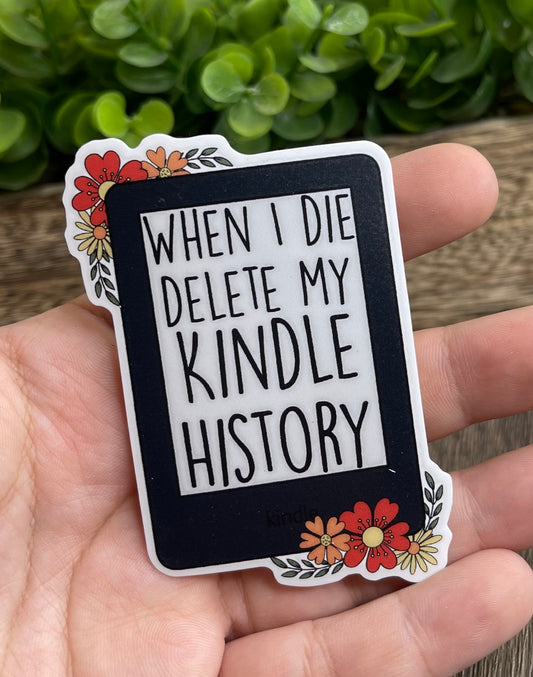 When I Die Delete My Kindle Story Vinyl Sticker