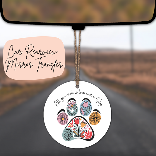 All You Need Is Love & A Dog Rear View Mirror UV DTF TRANSFER