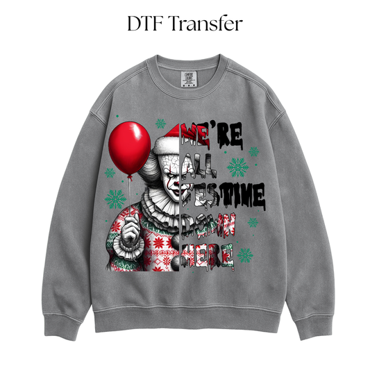 We're All Festive Down Here DTF Transfer