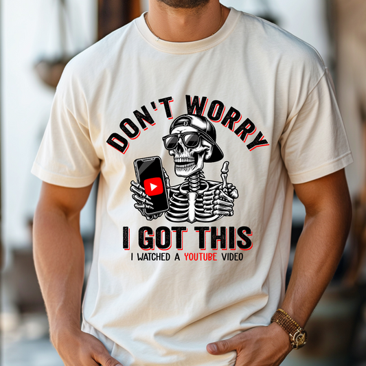 Don’t Worry I Got This Dtf Transfer