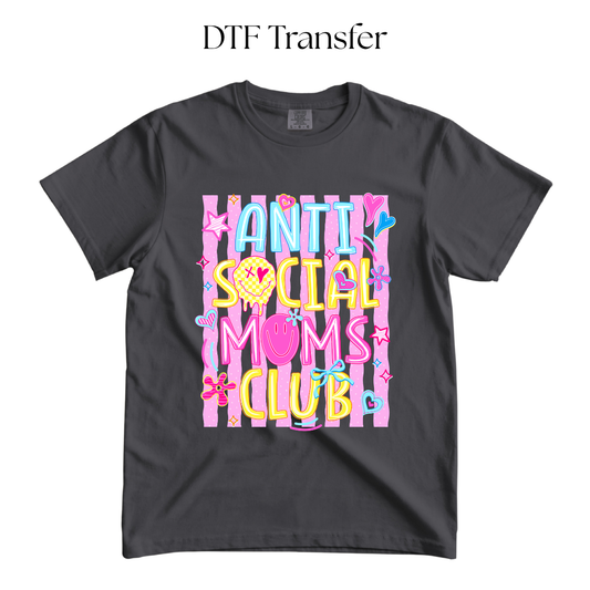 Anti Social Mom’s Club Colorful DTF Transfers