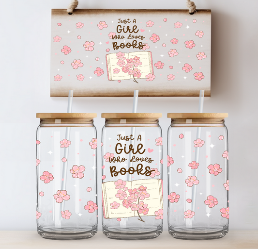 Just a Girl Who Loves Books Pink Flowers UV DTF Cup Wrap