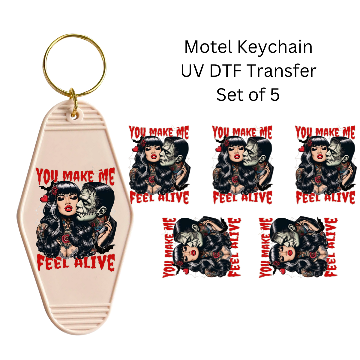 You Make Me Feel Alive Set of 5 Keychain Transfers