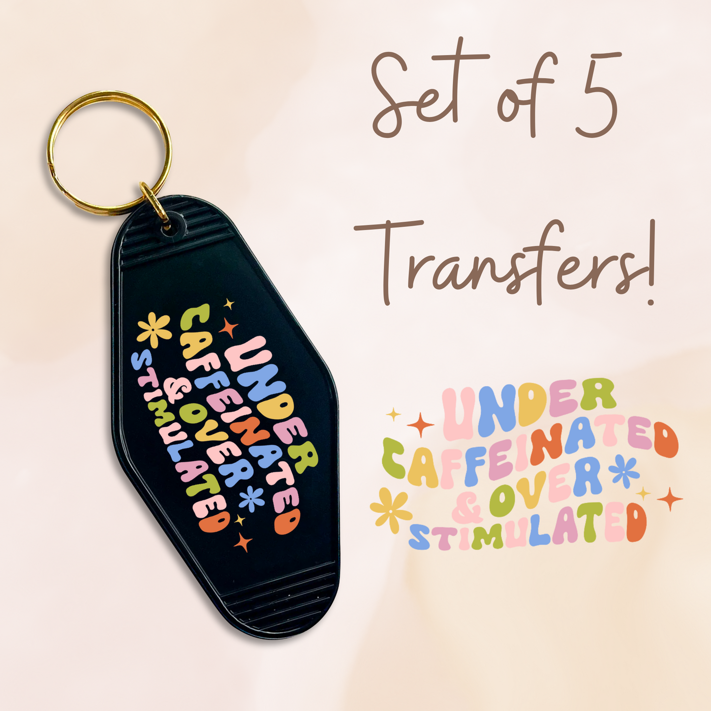 Under Caffeinated & Over Stimulated UV (MOTEL KEYCHAIN)