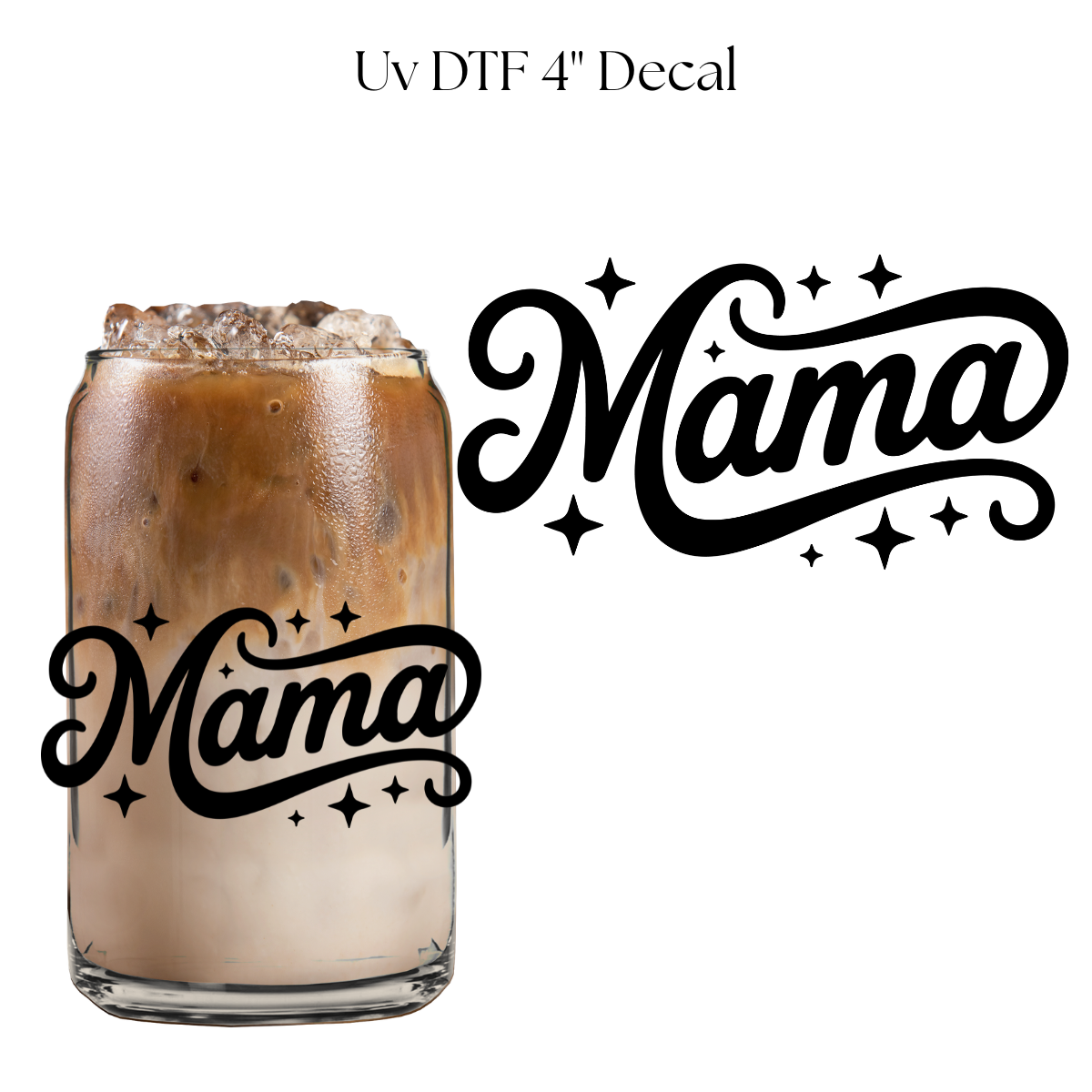 Mama 4” UV DTF Decal