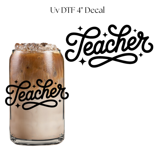 Teacher 4” UV DTF Decal
