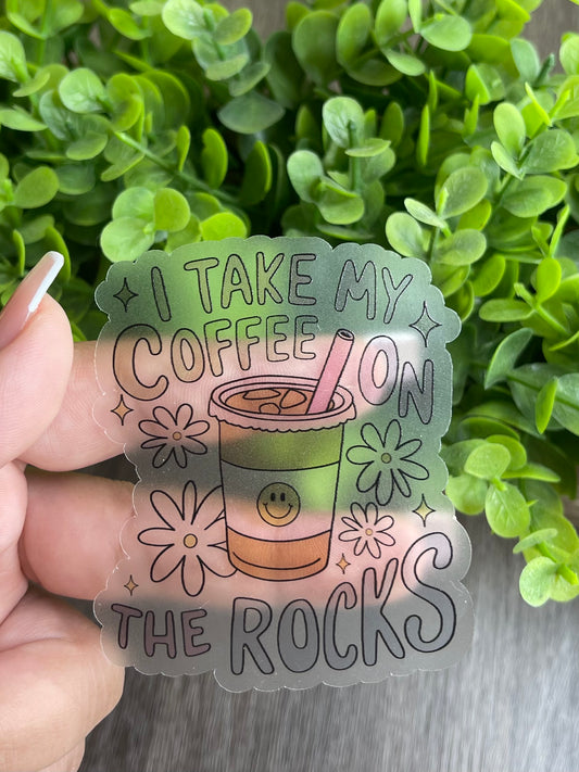 I Take My Coffee On The Rocks Vinyl Sticker