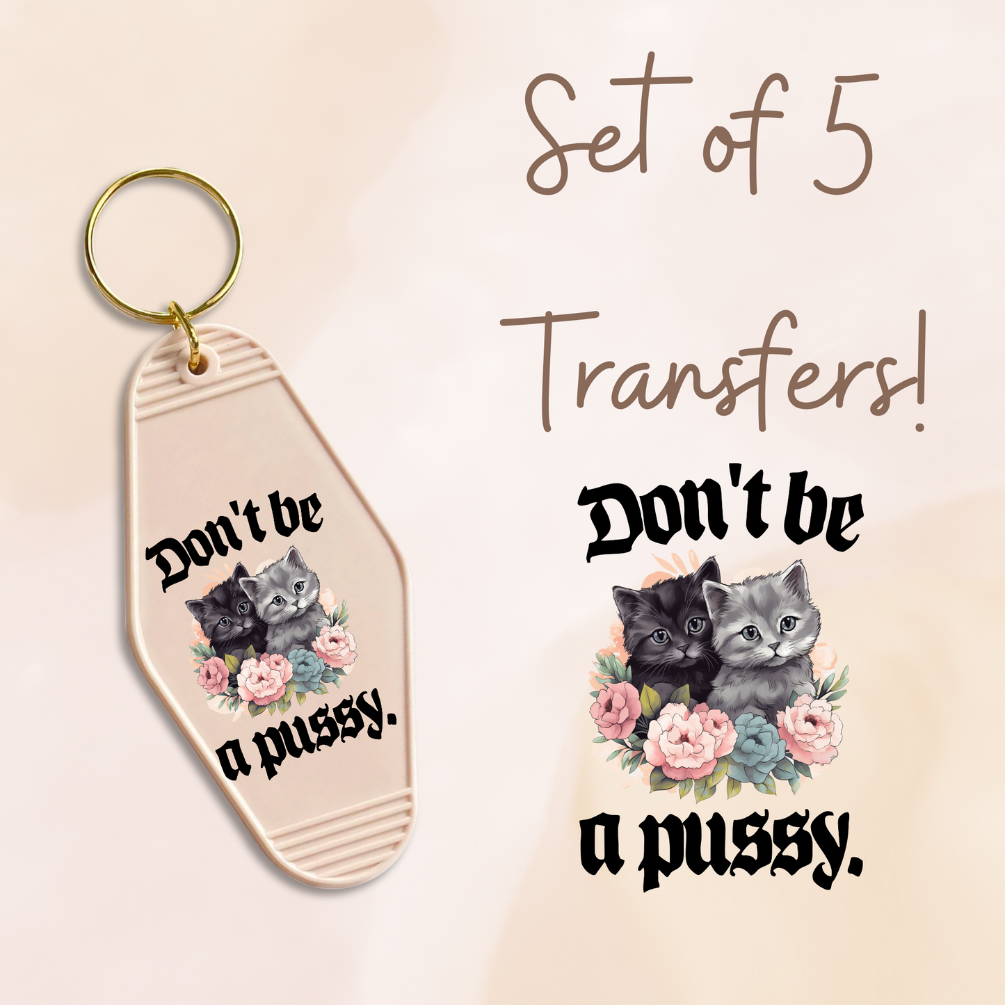 Don't Be A Puss (MOTEL KEYCHAIN)