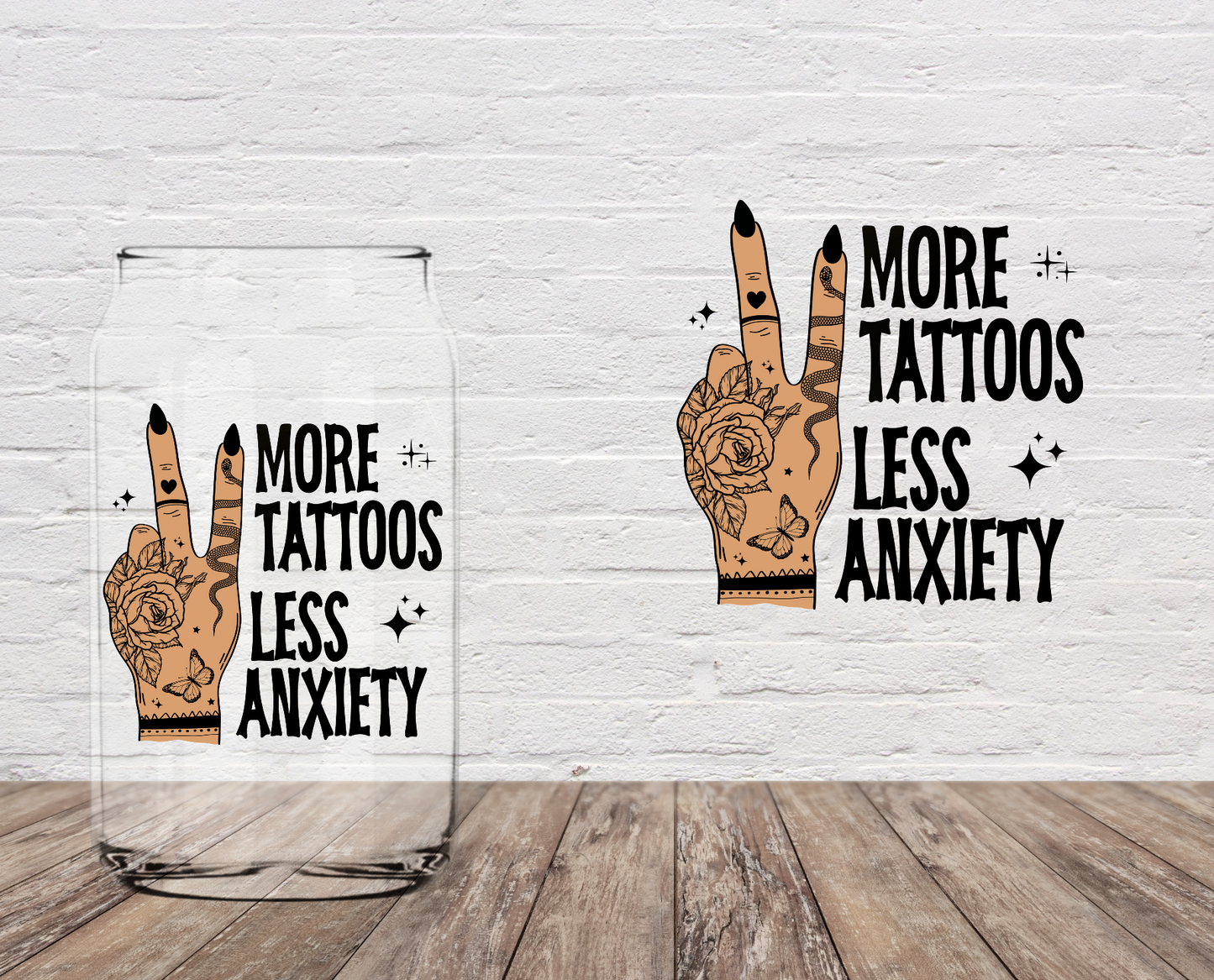 More Tattoos Less Anxiety 4" UV DTF