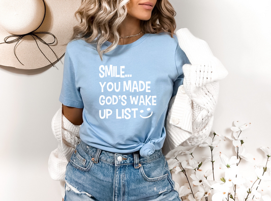 Smile..You Made God's Wake Up List (WHITE) SINGLE COLOR DTF TRANSFER