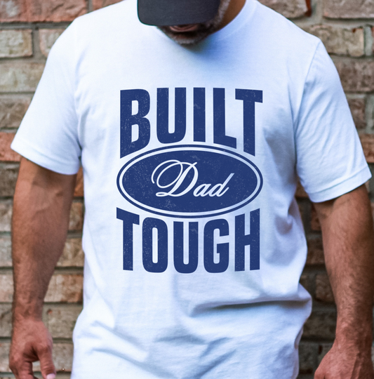 Built Dad Tough (BLUE) SINGLE COLOR DTF TRANSFER
