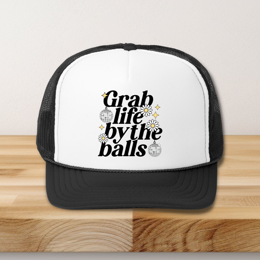 Grab Life By The Balls Hat Transfers DTF