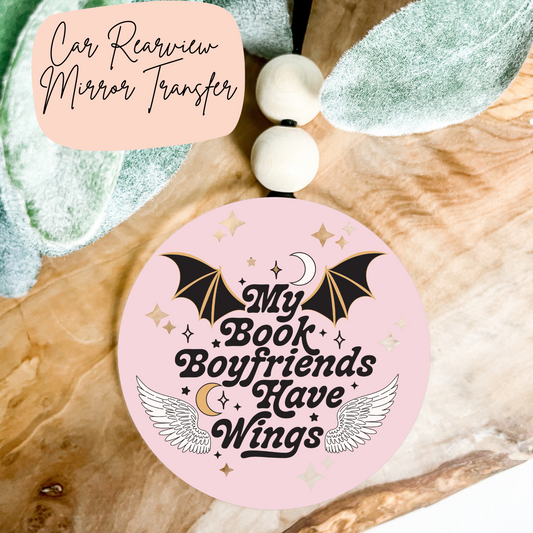 My Book Boyfriends Have Wings Rear View Mirror UV DTF TRANSFER