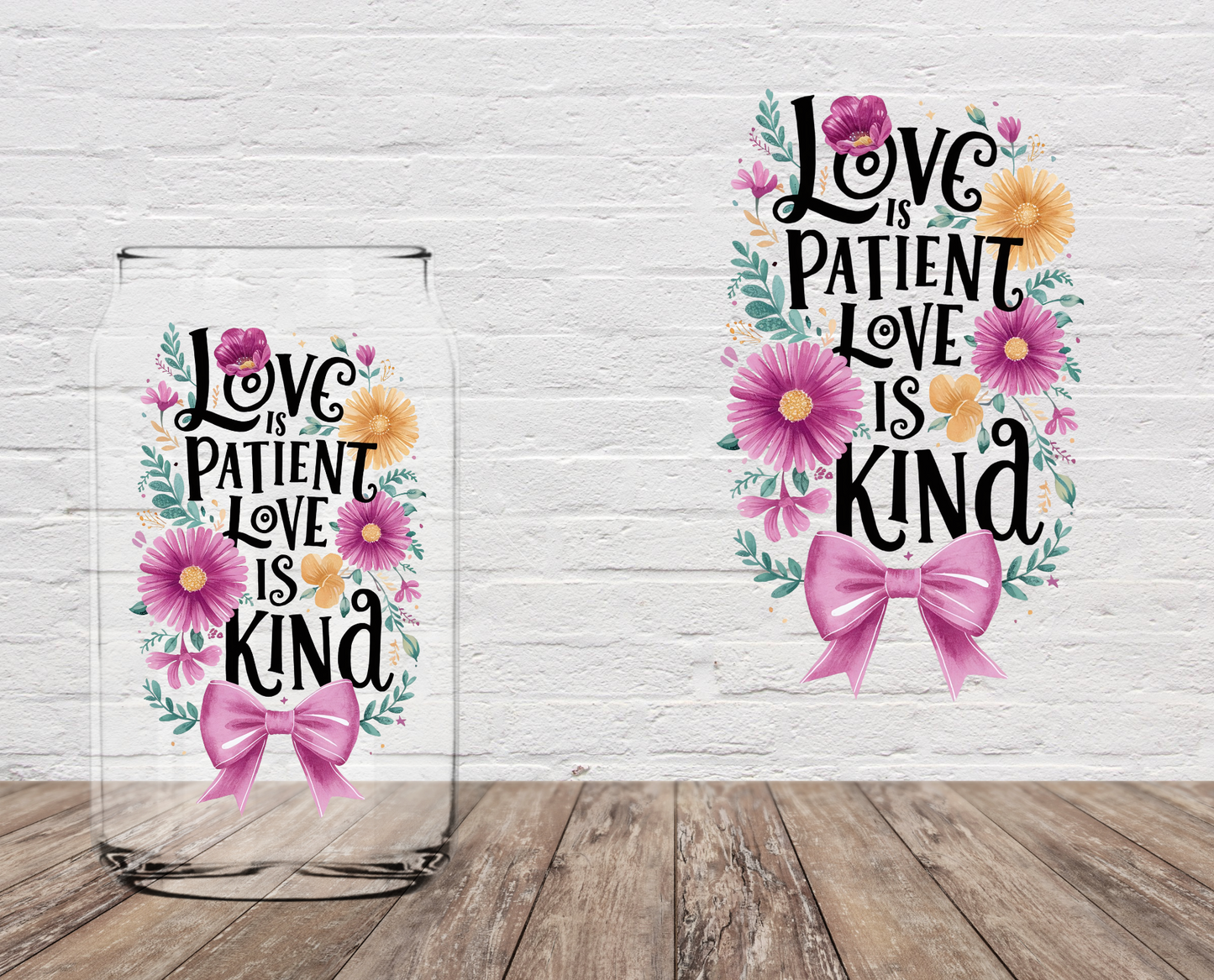 Love Is Patient Love Is Kind 4" UV DTF