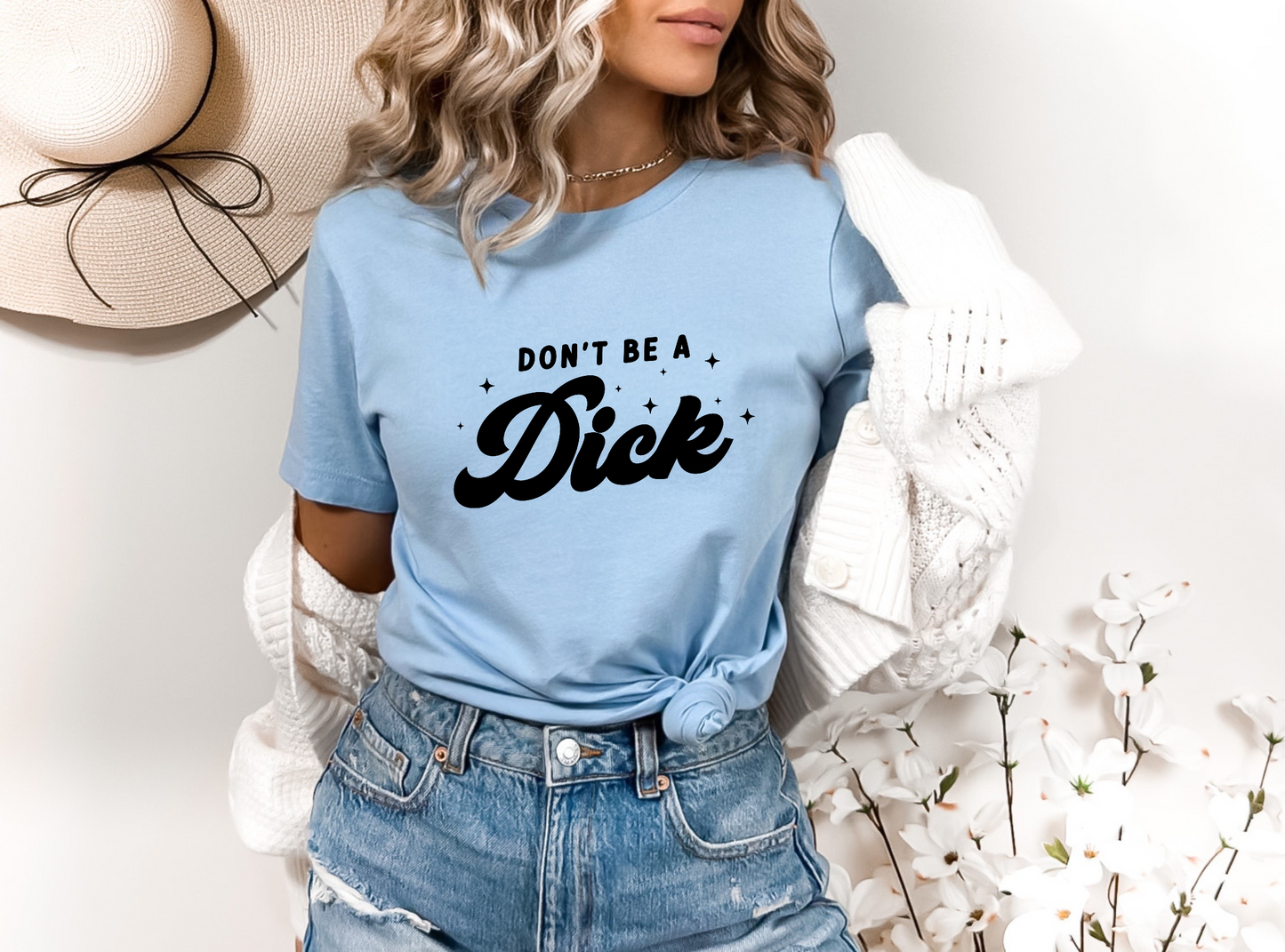 Don't Be A Dick Screen Print