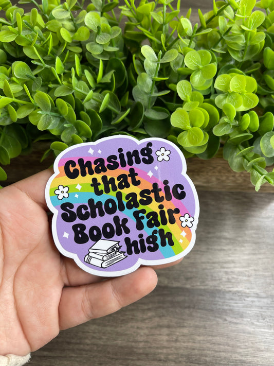 Chasing That Schoolastic Book Fair High Vinyl Sticker
