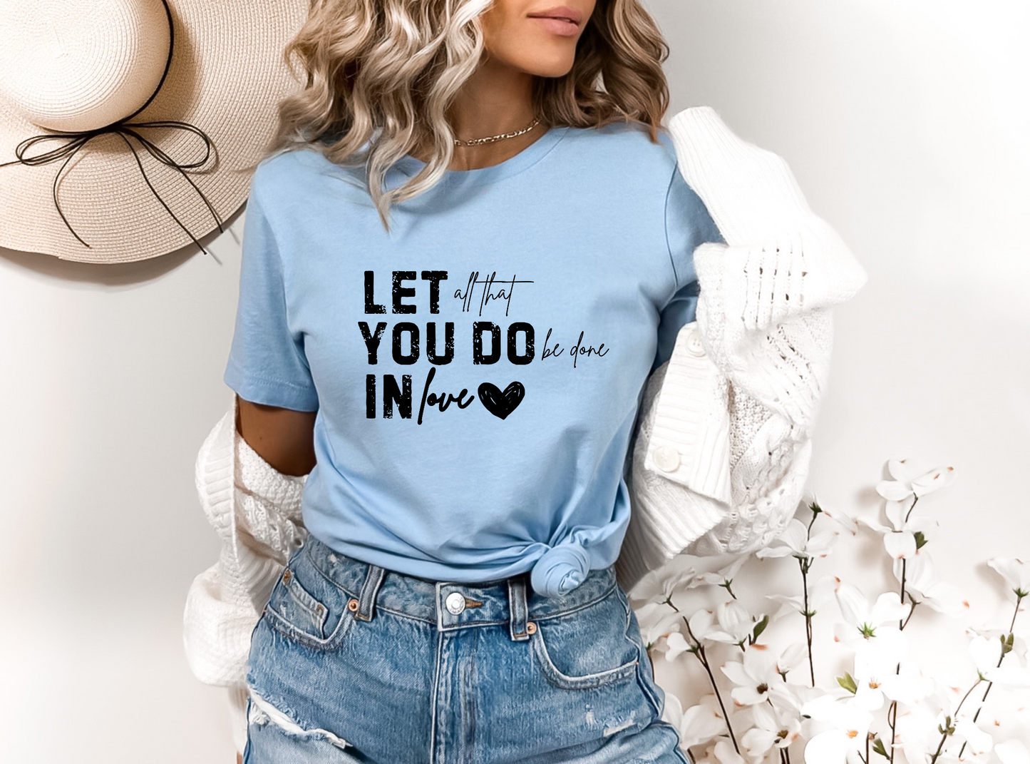 Let All That You Do Be Done In Love (BLACK) SINGLE COLOR DTF TRANSFER