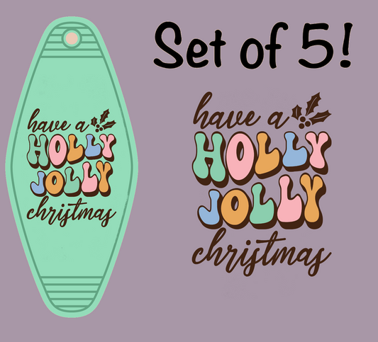 Have A Holly Jolly Christmas UV (MOTEL KEYCHAIN)