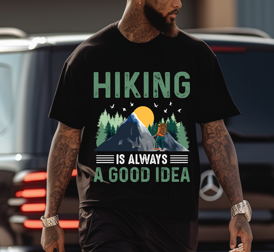 Hiking is Always A Good Idea DTF