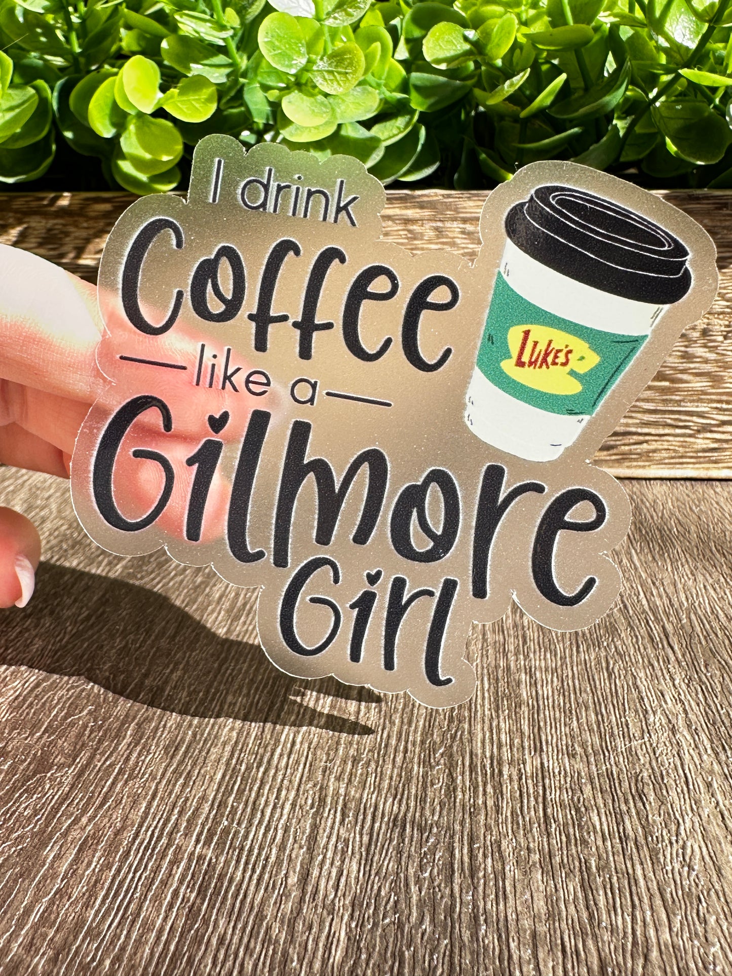 I Drink Coffee Like A Gil Girl Clear Vinyl Sticker