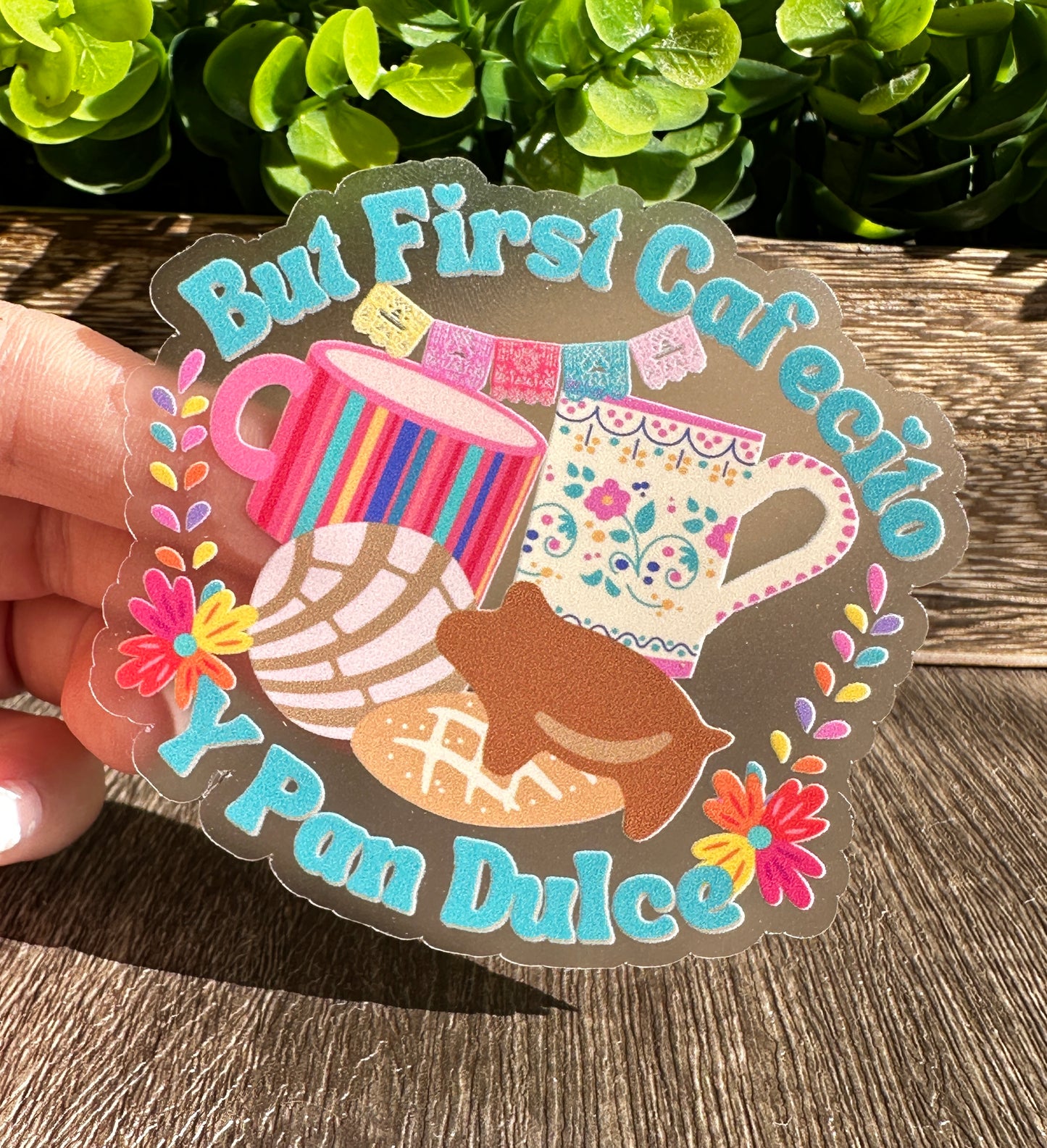 But First Cafecito Y Pan Dulce Clear Vinyl Sticker