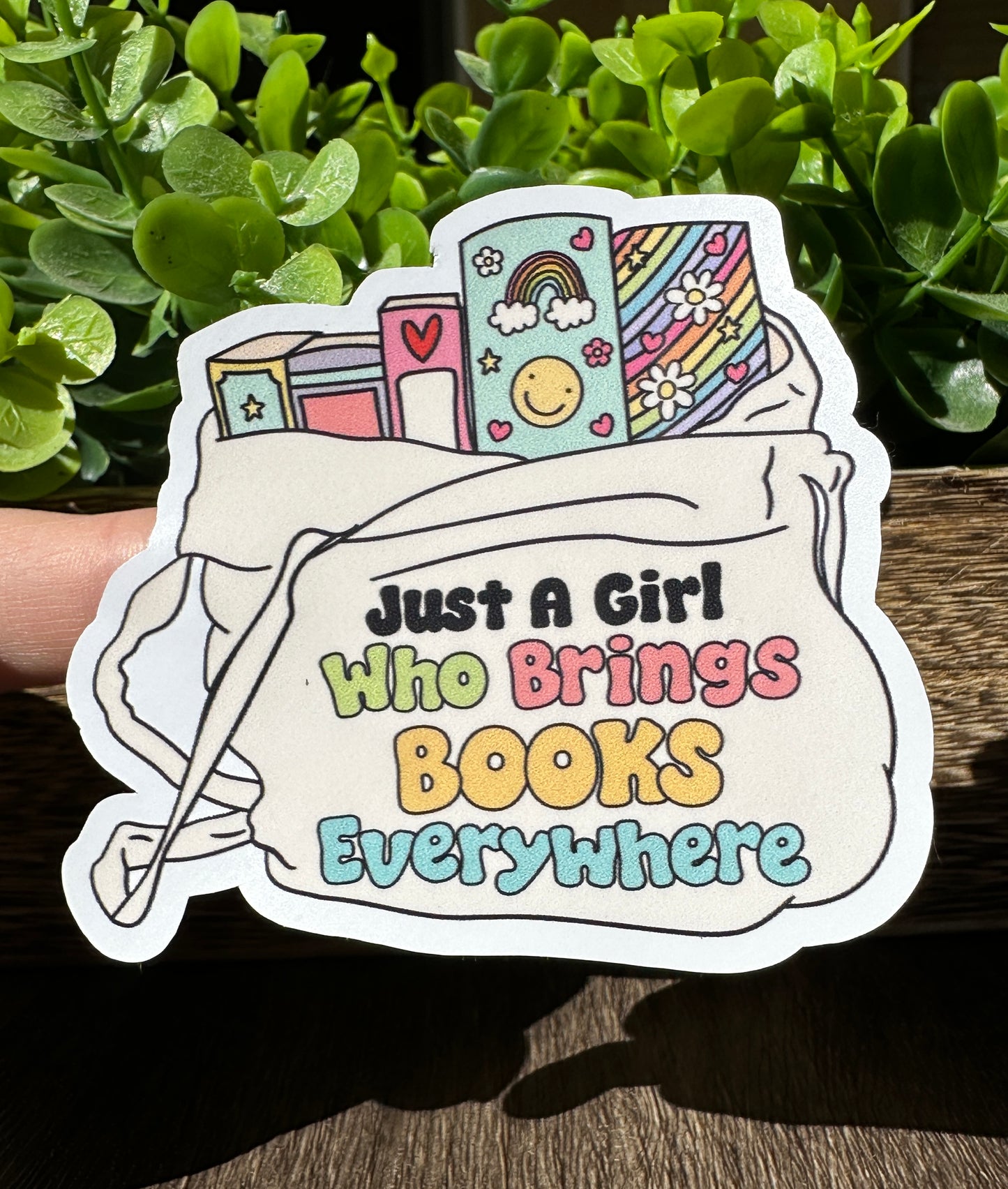 Just A Girl Who Brings Books Everywhere Sticker