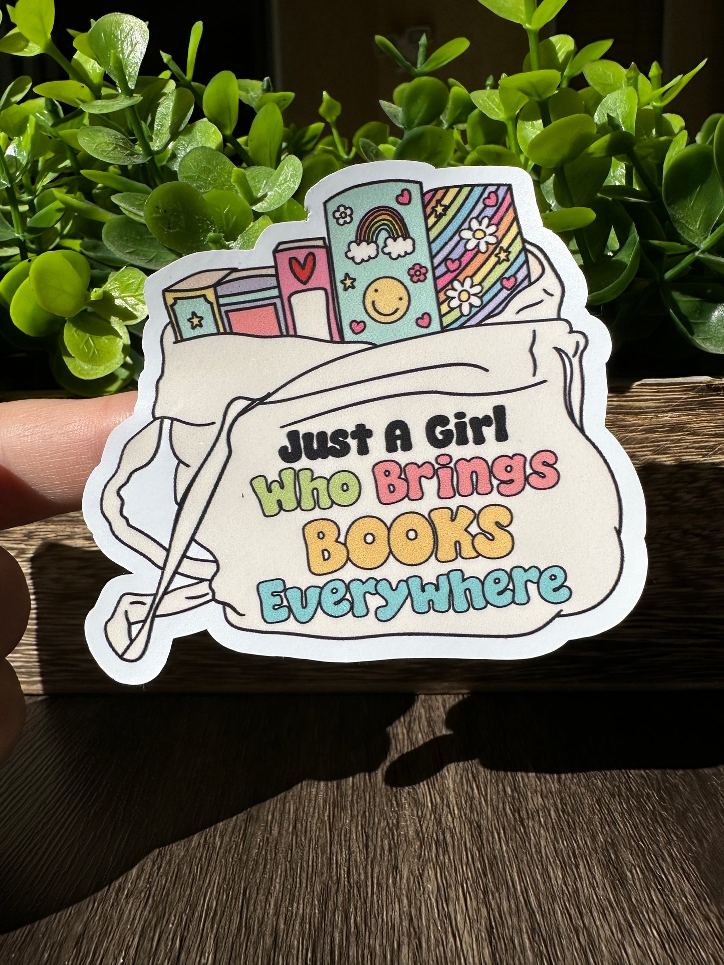 Just A Girl Who Brings Books Everywhere Sticker