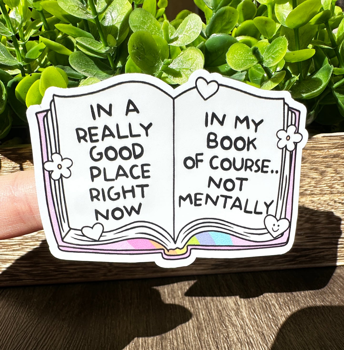 In A Really Good Place Right Now Place Vinyl Sticker