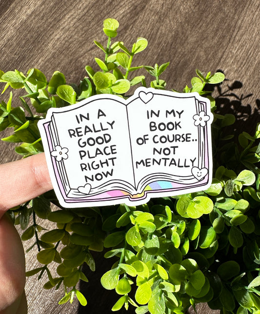 In A Really Good Place Right Now Place Vinyl Sticker