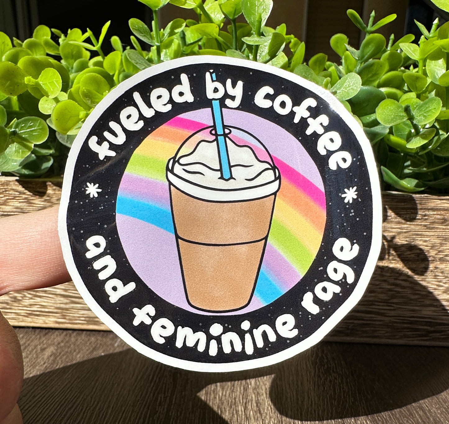 Fueled By Coffee and Feminine Rage Vinyl Sticker