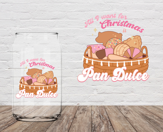 All I Want For Christmas Is Pan Dulce 4" UV DTF