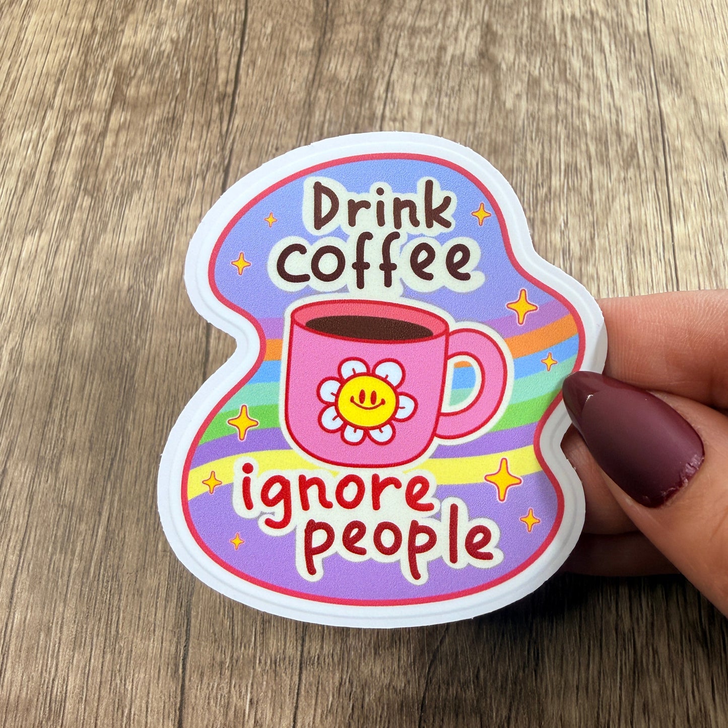 Drink Coffee Ignore People White Vinyl Sticker 3"