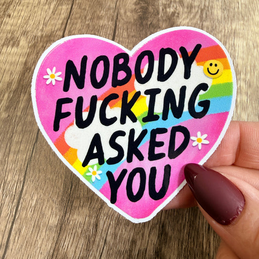 Nobody Asked You White Vinyl Sticker 3"