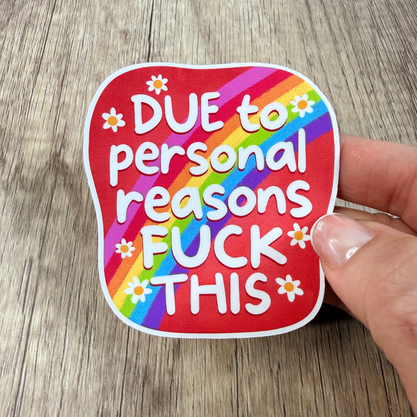 Due To Personal Reasons White Vinyl Sticker 3"