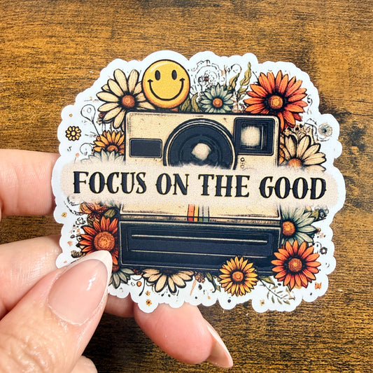 Focus on The Good Camera White Vinyl Sticker 3”