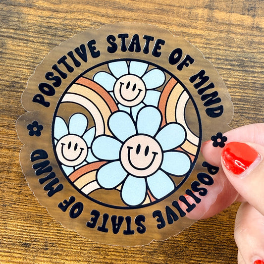 Positive State of Mind Clear Vinyl Sticker