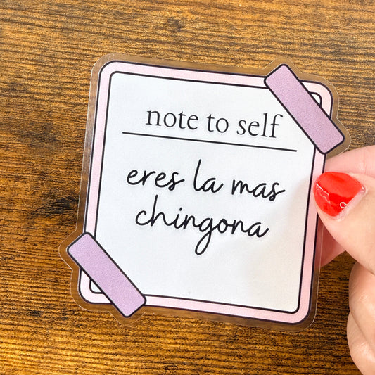 Eres La Mas Chingona Clear Vinyl Sticker 3”