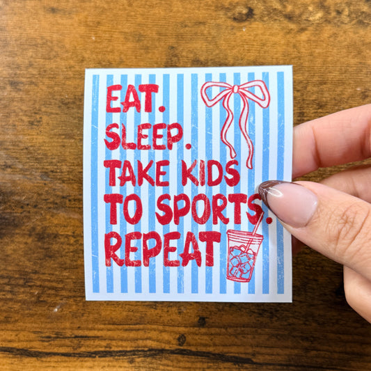 Eat Sleep Take Kids to Sports White Vinyl Sticker