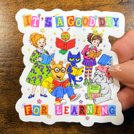 It’s A Good Day For Learning White Vinyl Sticker