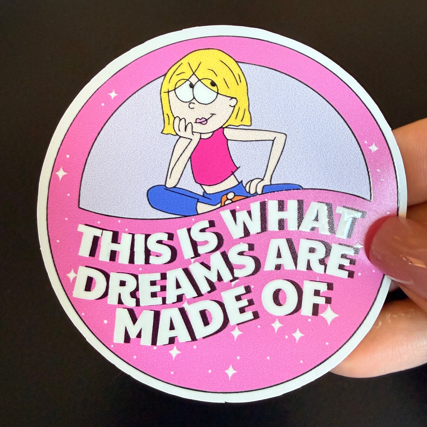 This is What Dreams Are Made Of White Vinyl Sticker