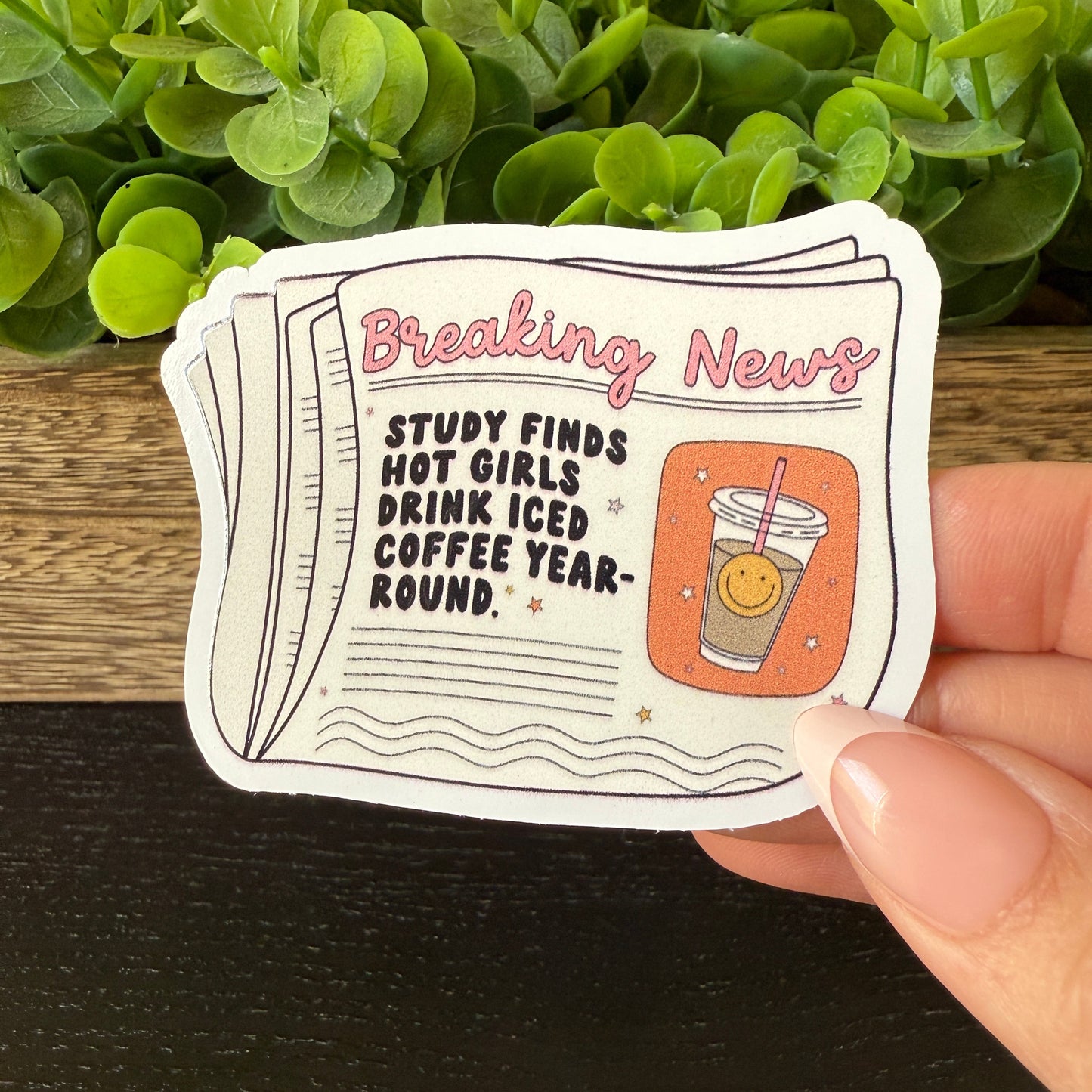 Breaking News Hot Girls Drink Iced Coffee White Vinyl Sticker 3"