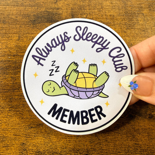 Always Sleepy Club Member White Vinyl Stickers