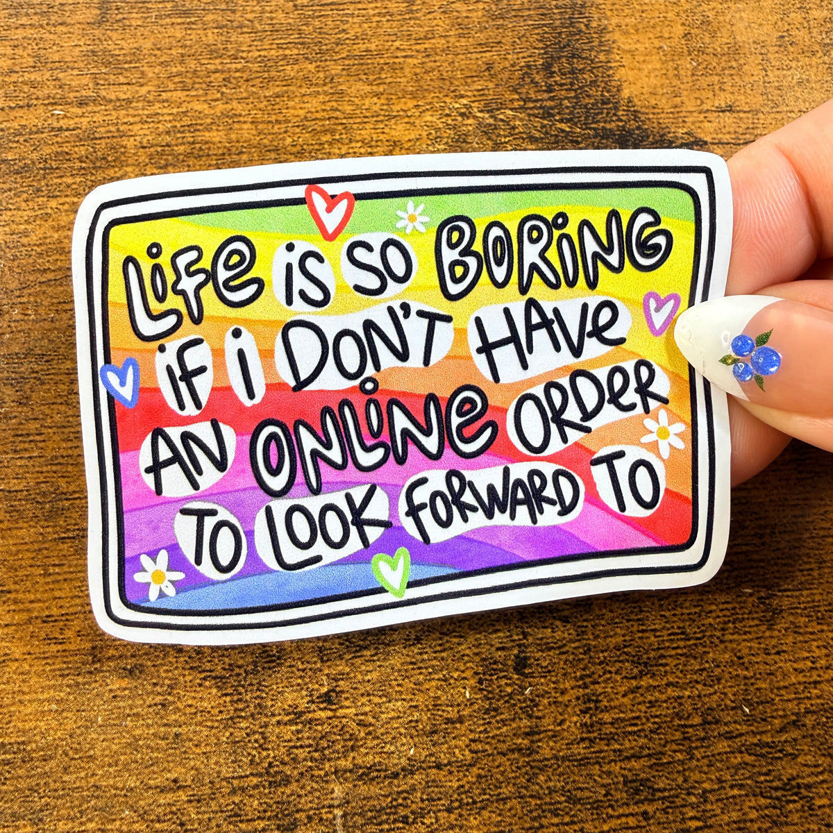Life Is So Boring If I Don’t Have An Online Order White Vinyl Stickers