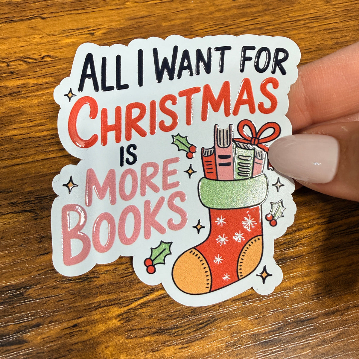 All I Want For Christmas is More Books White Vinyl Stickers