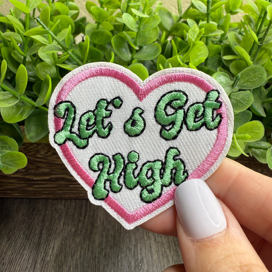 Let’s Get High Embroidered Hat Patches
