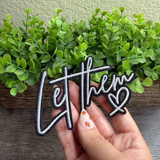 Let Them Embroidered Small Patches