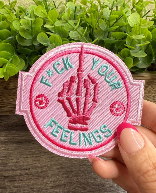 F Your Feelings Small Patches