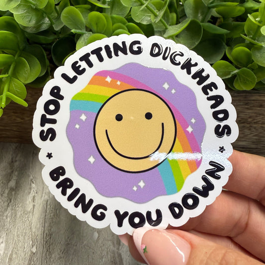 Stop Letting Them Bring You Down White Vinyl Sticker 3"