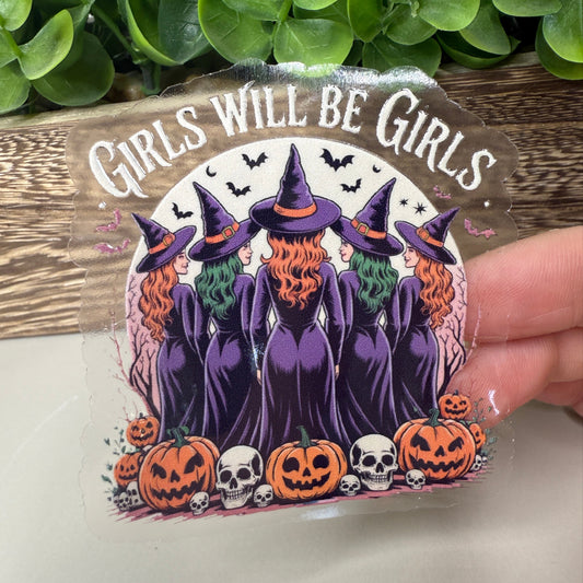 Girls Will Be Girls Clear Vinyl Sticker 3"
